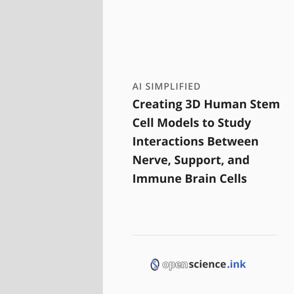 Creating 3D Human Stem Cell Models to Study Interactions Between Nerve ...