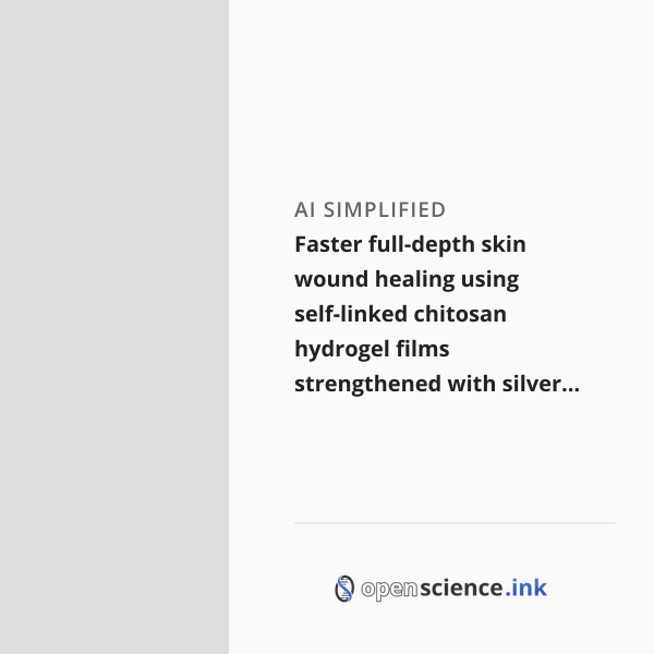Faster full-depth skin wound healing using self-linked chitosan ...
