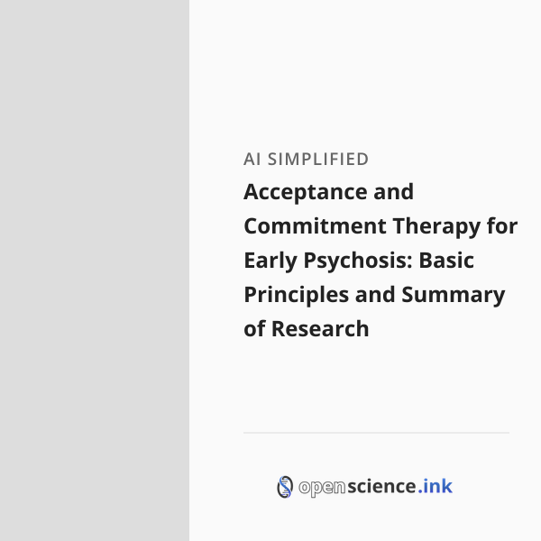 Acceptance and Commitment Therapy for Early Psychosis: Basic Principles ...