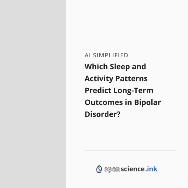 Predict Defe Which Sleep and Activity Patterns Predict Long-Term Outcomes in Bipolar ...