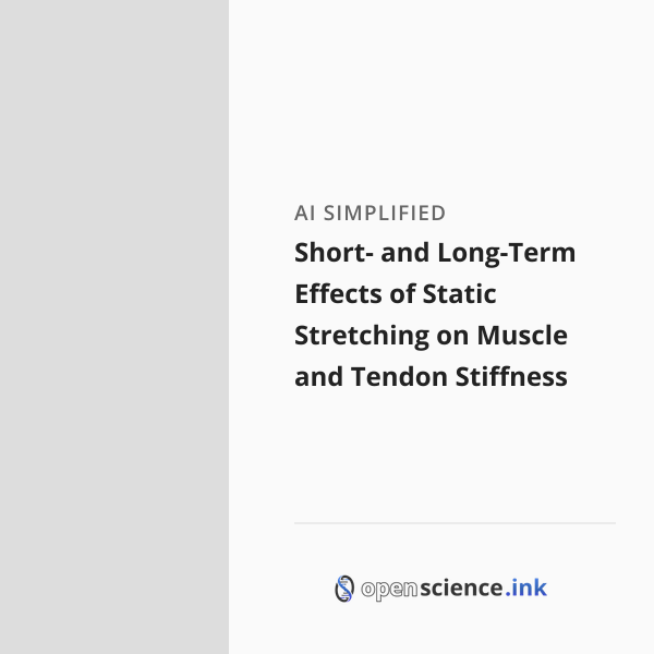 Short- and Long-Term Effects of Static Stretching on Muscle and Tendon ...