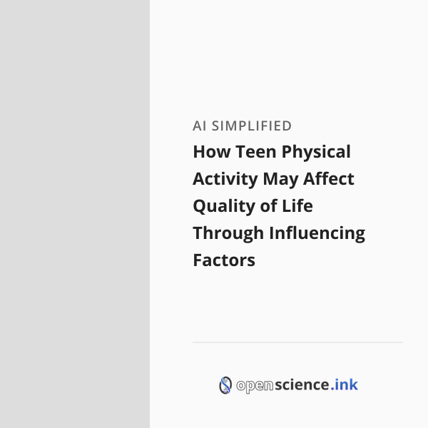 How Teen Physical Activity May Affect Quality of Life Through ...