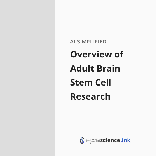Overview of Adult Brain Stem Cell Research | studies, simplified