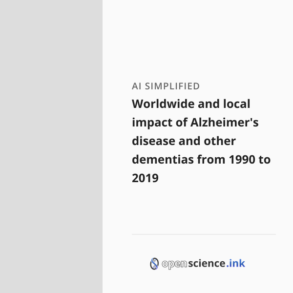 Worldwide and local impact of Alzheimer's disease and other dementias ...