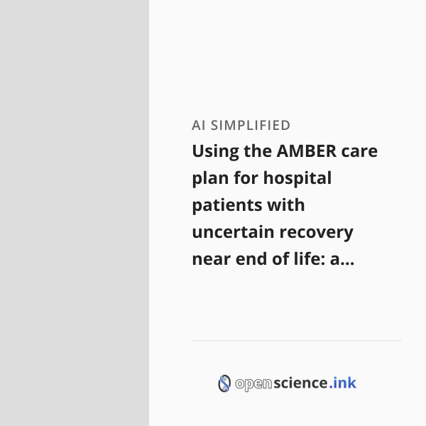 Using the AMBER care plan for hospital patients with uncertain recovery ...