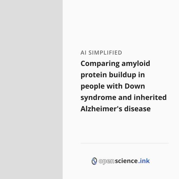 Comparing amyloid protein buildup in people with Down syndrome and ...