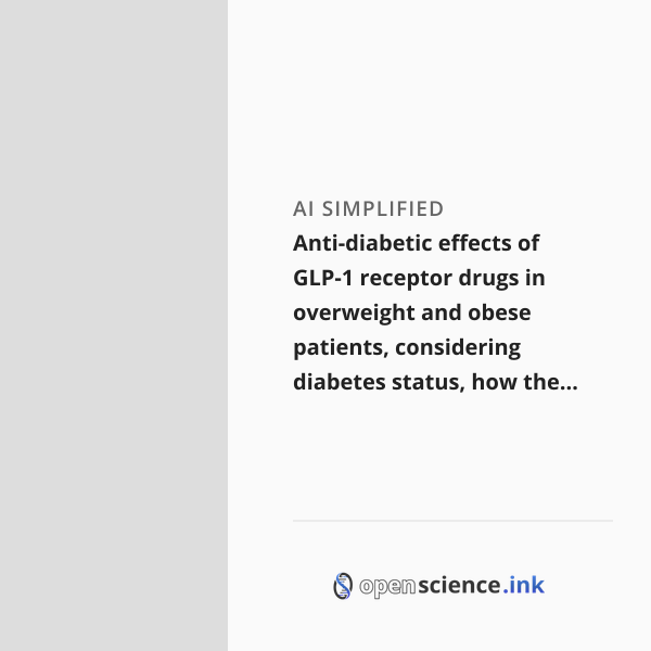 Anti-diabetic effects of GLP-1 receptor drugs in overweight and obese ...