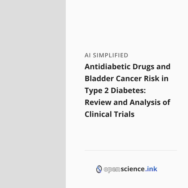 Antidiabetic Drugs and Bladder Cancer Risk in Type 2 Diabetes: Review ...