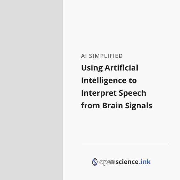 Using Artificial Intelligence to Interpret Speech from Brain Signals ...