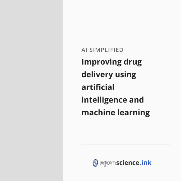 Machine Learning Delivery System Improving drug delivery using artificial intelligence and machine ...