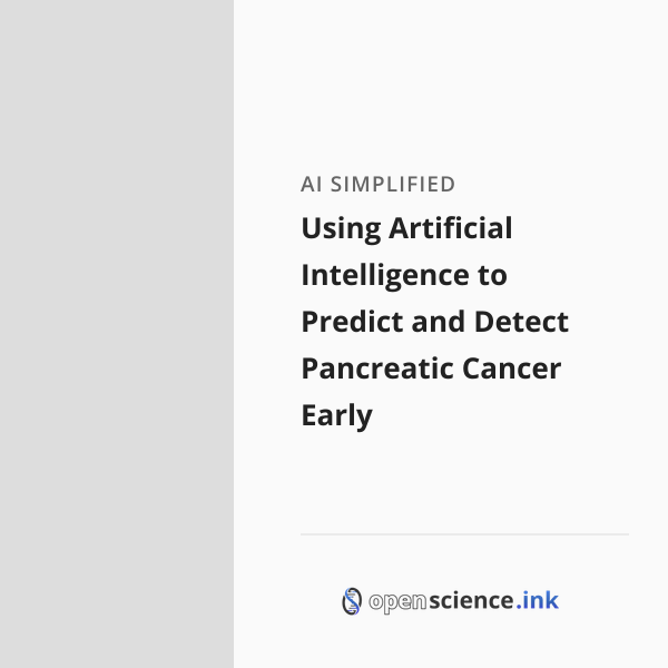 Using Artificial Intelligence to Predict and Detect Pancreatic Cancer ...