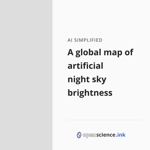 A global map of artificial night sky brightness | studies, simplified