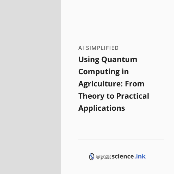 Using Quantum Computing in Agriculture: From Theory to Practical ...