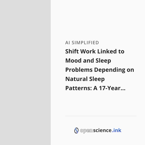 Shift Work Linked to Mood and Sleep Problems Depending on Natural Sleep ...