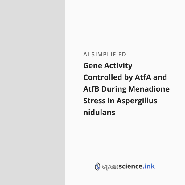 Gene Activity Controlled by AtfA and AtfB During Menadione Stress in ...