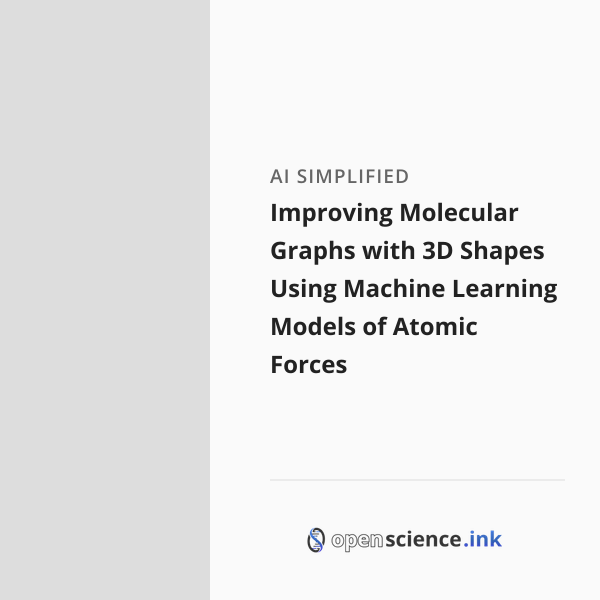 Improving Molecular Graphs with 3D Shapes Using Machine Learning Models ...