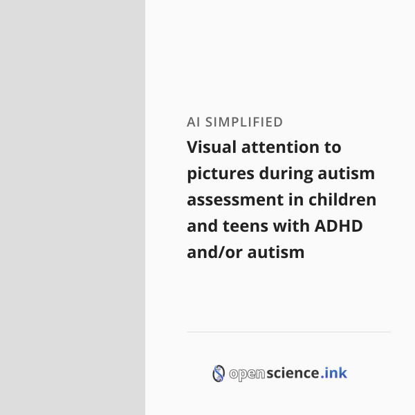 Adolescent Visual Visual attention to pictures during autism assessment in children and ...