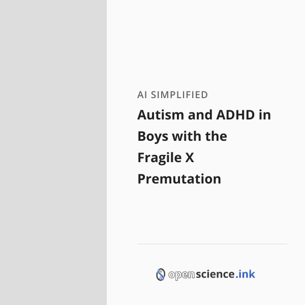 Autism and ADHD in Boys with the Fragile X Premutation | studies ...