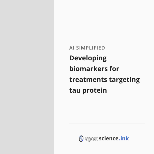 Developing biomarkers for treatments targeting tau protein | studies ...
