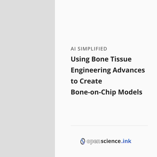 Using Bone Tissue Engineering Advances to Create Bone-on-Chip Models ...