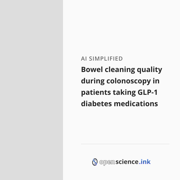 Bowel cleaning quality during colonoscopy in patients taking GLP-1 ...