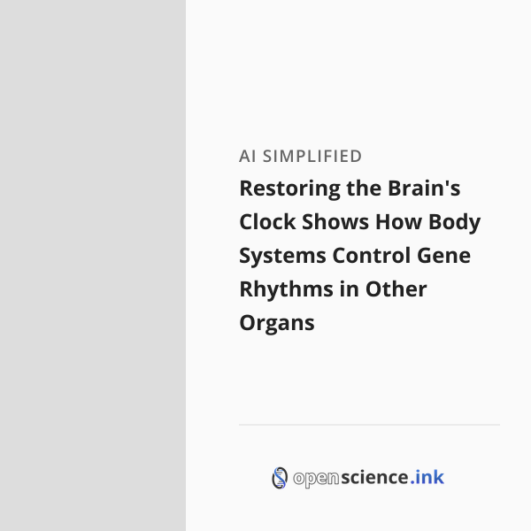 Restoring the Brain's Clock Shows How Body Systems Control Gene Rhythms ...