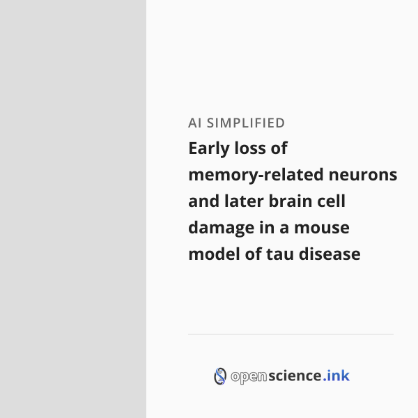Early loss of memory-related neurons and later brain cell damage in a ...