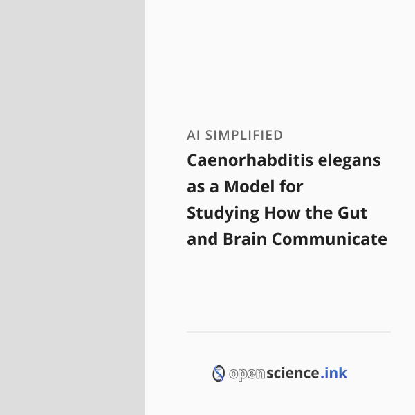 Caenorhabditis elegans as a Model for Studying How the Gut and Brain ...