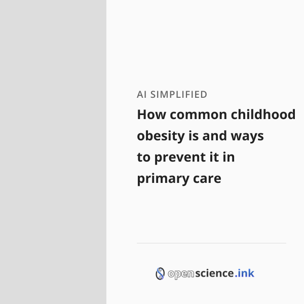 How common childhood obesity is and ways to prevent it in primary care ...
