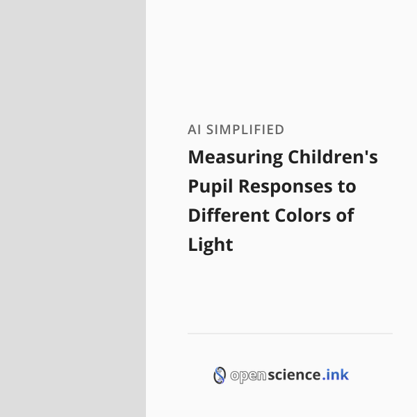 Measuring Children's Pupil Responses to Different Colors of Light ...