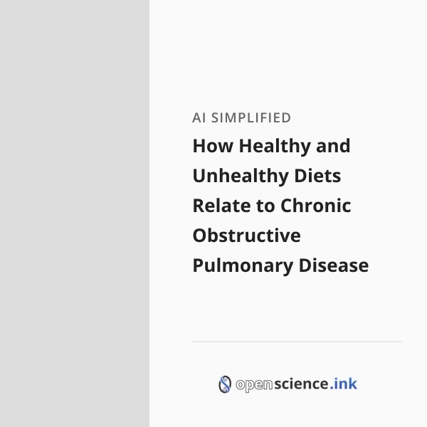How Healthy and Unhealthy Diets Relate to Chronic Obstructive Pulmonary ...