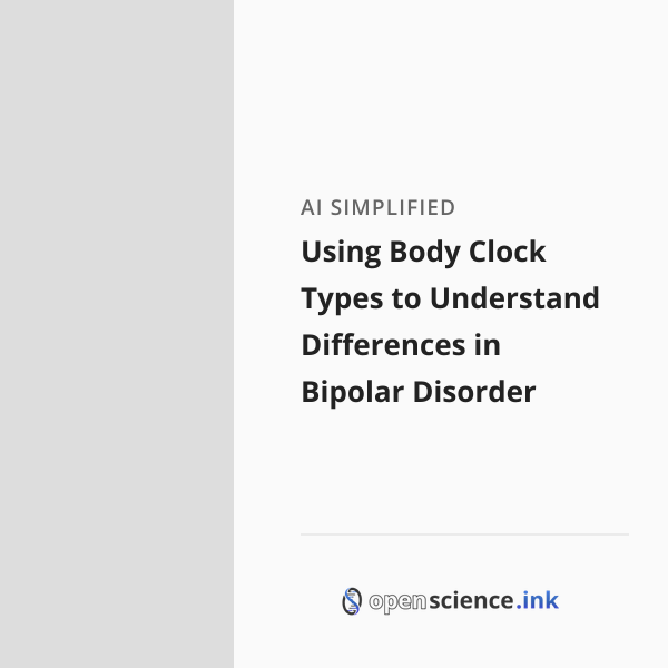 Using Body Clock Types to Understand Differences in Bipolar Disorder ...