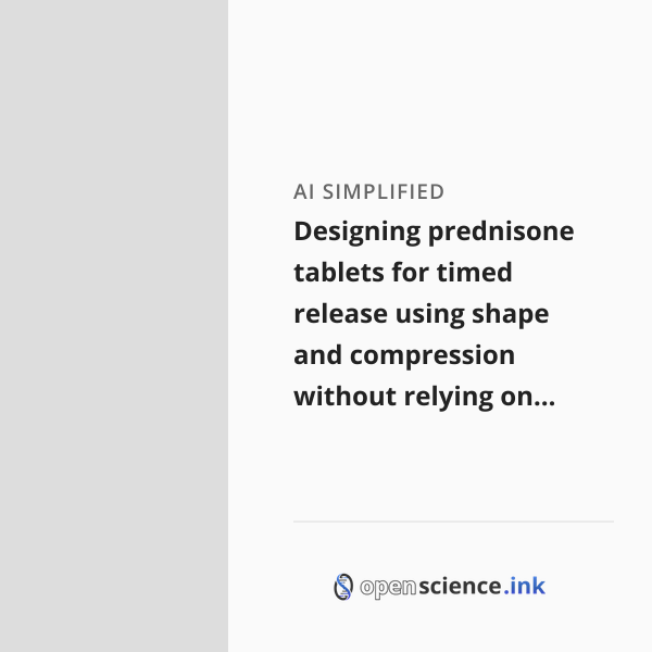 Designing prednisone tablets for timed release using shape and ...