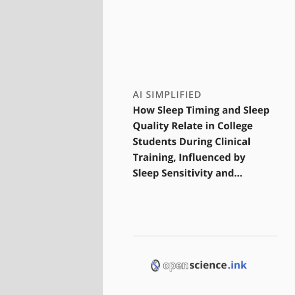 How Sleep Timing and Sleep Quality Relate in College Students During ...