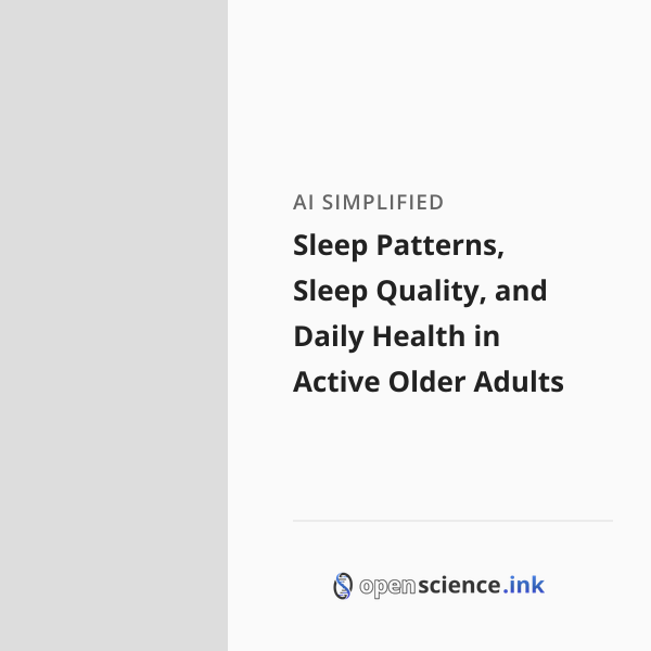 Sleep Patterns, Sleep Quality, and Daily Health in Active Older Adults ...