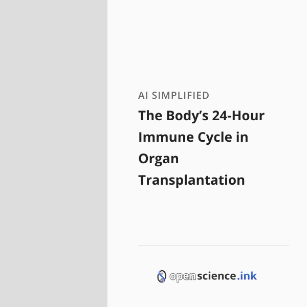 The Body’s 24-Hour Immune Cycle in Organ Transplantation | studies ...
