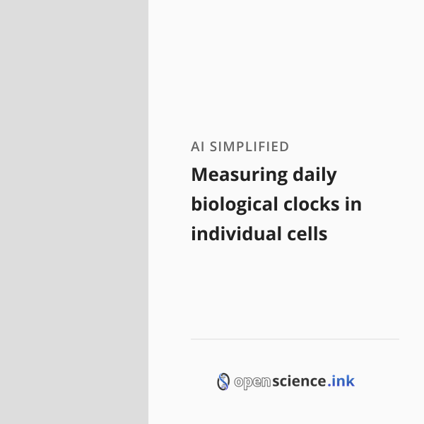 Measuring daily biological clocks in individual cells | studies, simplified