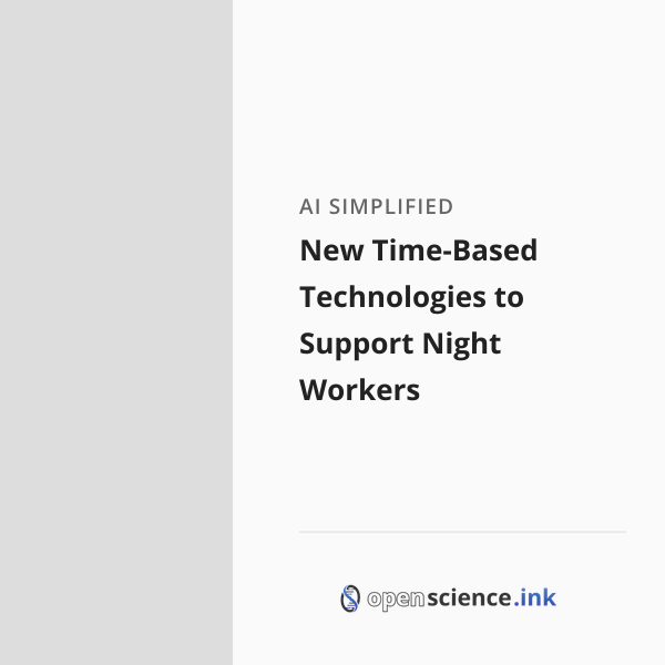 New Time-Based Technologies to Support Night Workers | studies, simplified