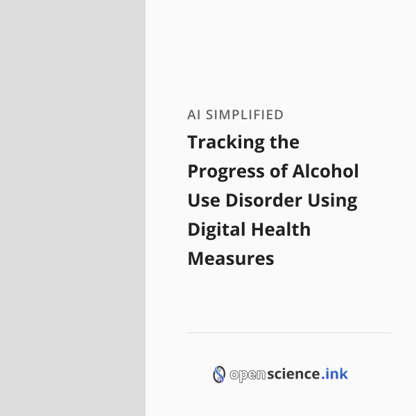 Tracking the Progress of Alcohol Use Disorder Using Digital Health ...