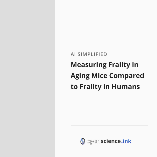 Mouse Frailty Measuring Frailty in Aging Mice Compared to Frailty in Humans | studies ...