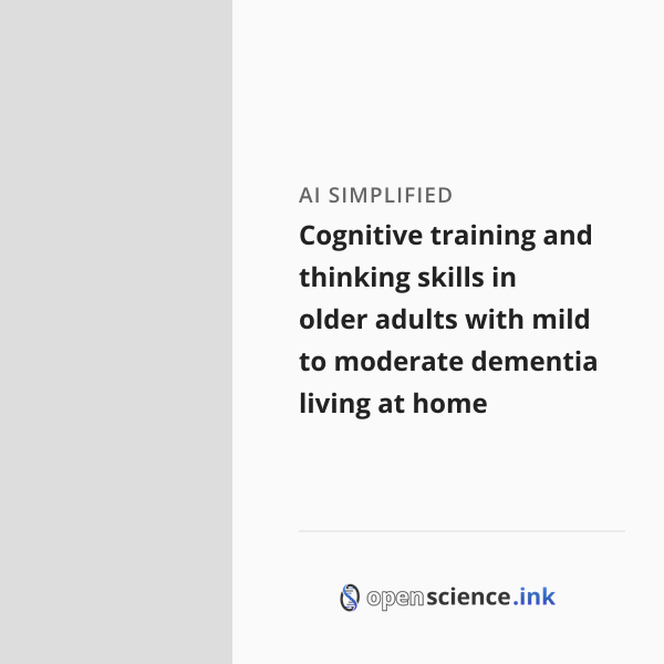 Cognitive training and thinking skills in older adults with mild to ...