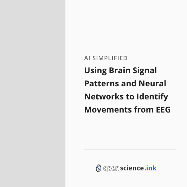 Brain Signal Patterns Using Brain Signal Patterns and Neural Networks to Identify Movements ...