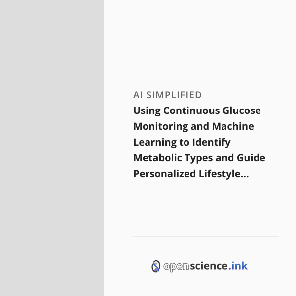 Using Continuous Glucose Monitoring and Machine Learning to Identify ...