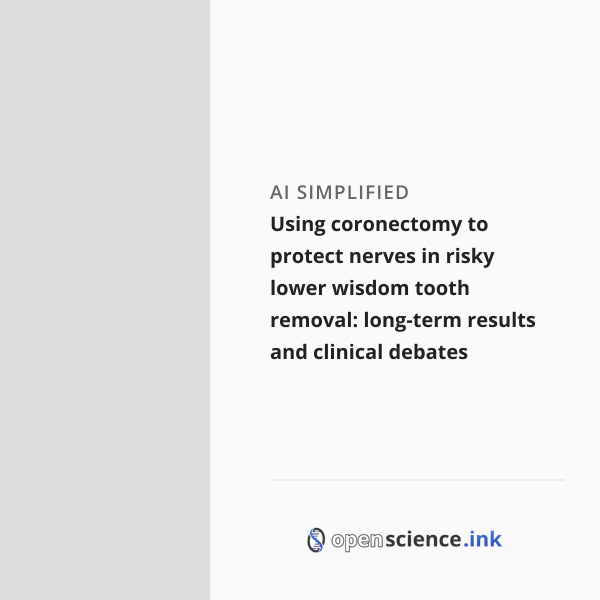 Using coronectomy to protect nerves in risky lower wisdom tooth removal ...