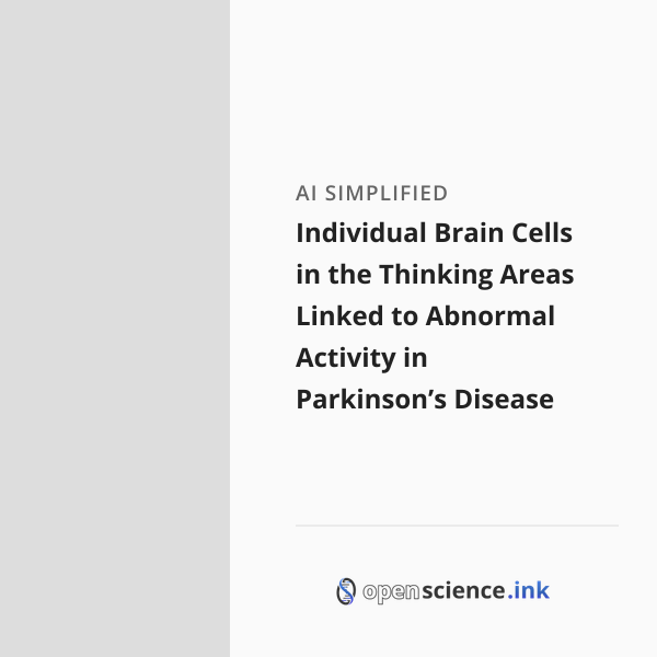 Individual Brain Cells in the Thinking Areas Linked to Abnormal ...