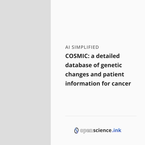 COSMIC: a detailed database of genetic changes and patient information ...