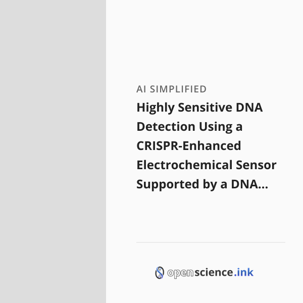 Highly Sensitive DNA Detection Using a CRISPR-Enhanced Electrochemical ...