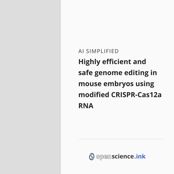 Highly efficient and safe genome editing in mouse embryos using ...
