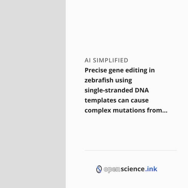 Precise gene editing in zebrafish using single-stranded DNA templates ...