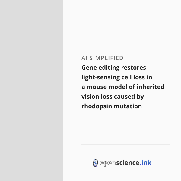 Gene editing restores light-sensing cell loss in a mouse model of ...